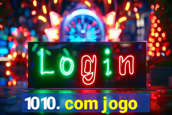 1010. com jogo